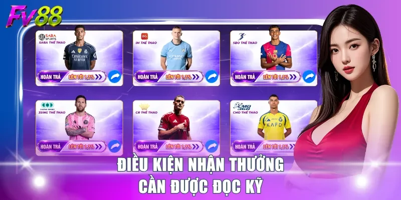 Điều kiện nhận thưởng cần được đọc kỹ