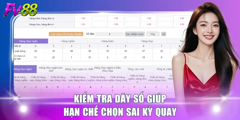 Kiểm tra dãy số giúp hạn chế chọn sai kỳ quay