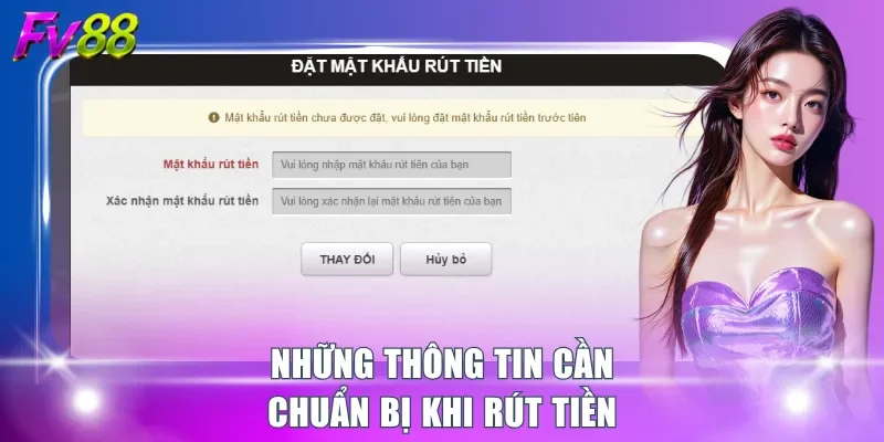 Những thông tin cần chuẩn bị khi rút tiền
